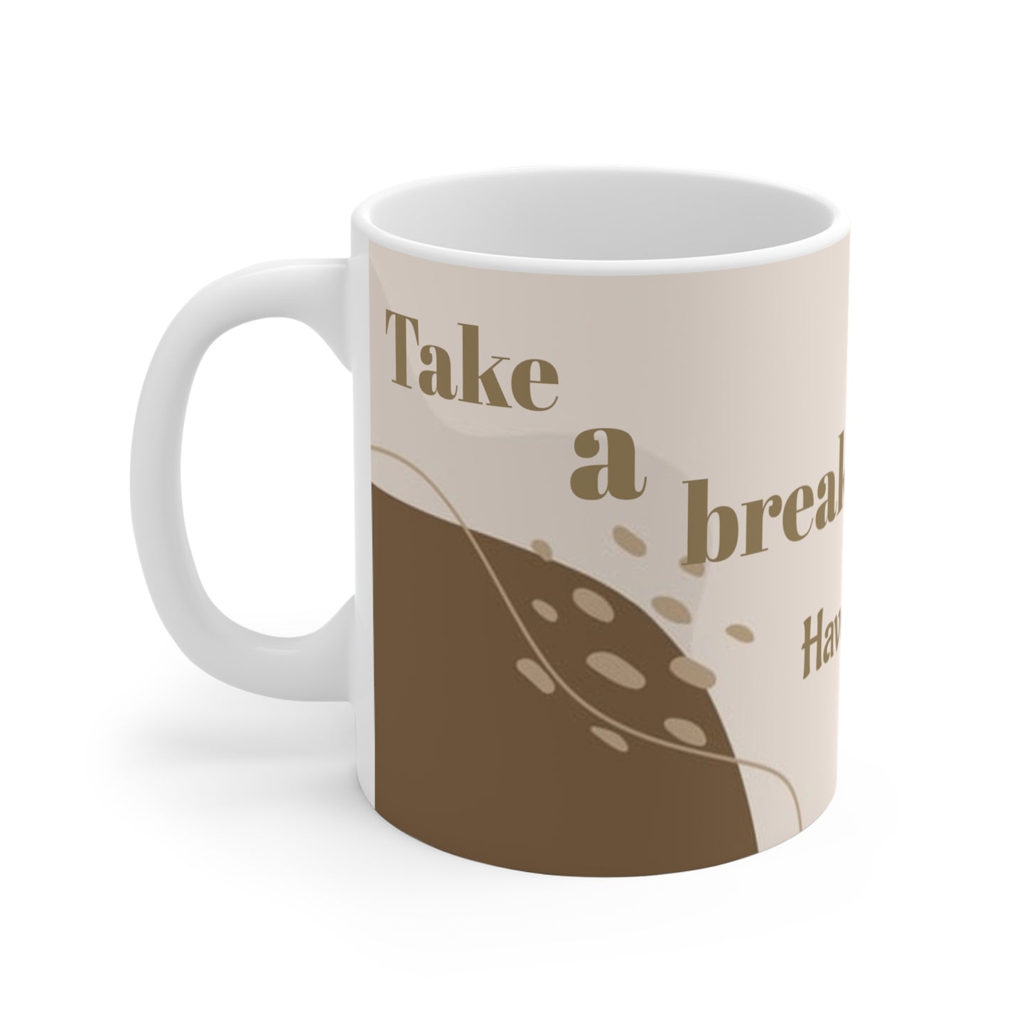 Inspirational Coffee Mug, Take a Break Quote Mug, Relaxation Gift, Cute Ceramic Cup, Coffee Lover's Essential